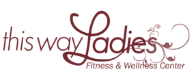 This Way Ladies Fitness & Wellness Center